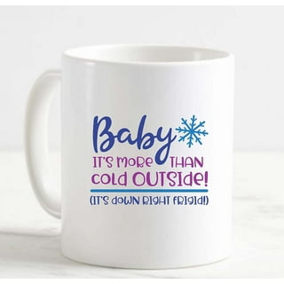 Baby It's Cold Outside 20oz Coffee Mug Tumbler – Kat's Closet Apparel &  Beauty