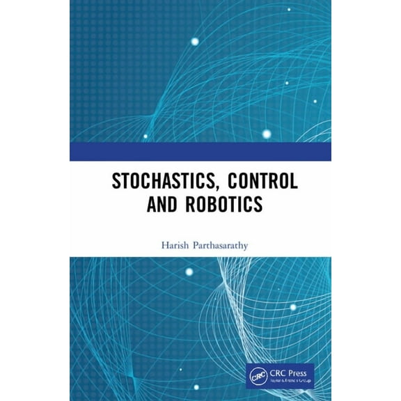 Stochastics, Control and Robotics, (Hardcover)
