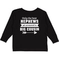 thumbnail image 3 of Inktastic Only the Best Nephews Get Promoted to Big Cousin Boys or Girls Long Sleeve Toddler T-Shirt, 3 of 5