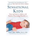 thumbnail image 2 of Sensational Kids: Hope and Help for Children with Sensory Processing Disorder, Miller Ph.D  OTR, Lucy Jane, Fuller, Doris A., 2 of 2
