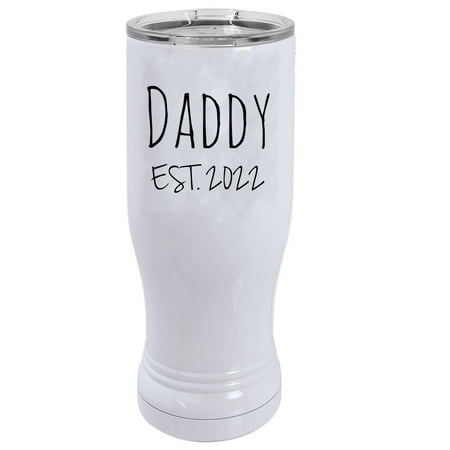 

Daddy Est. 2022 Established 20 oz White Stainless Steel Double-Walled Insulated Pilsner Beer Coffee Mug with Clear Lid
