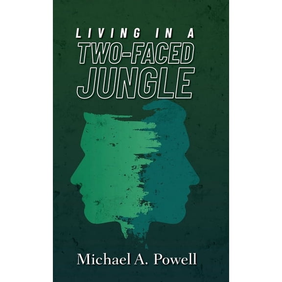 Living In A Two-Faced Jungle, (Paperback)