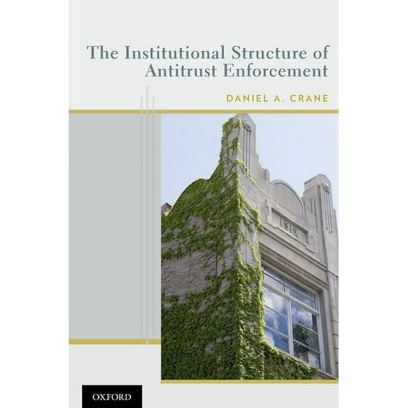 Institutional Structure of Antitrust Enforcement, (Hardcover)