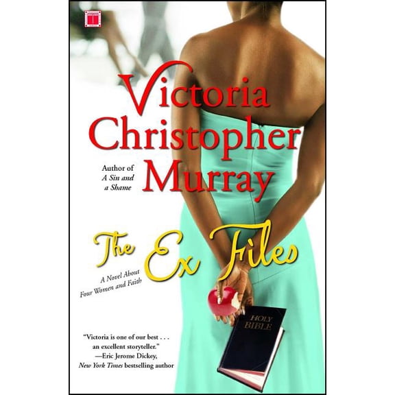 The Ex Files: A Novel about Four Women and Faith, (Paperback)