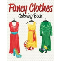 Fancy Clothes Coloring Book (Paperback)