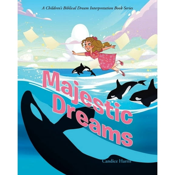 Majestic Dreams: A Children's Biblical Dream Interpretation Book Series, (Paperback)