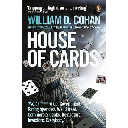 House of Cards : How Wall Street's Gamblers Broke