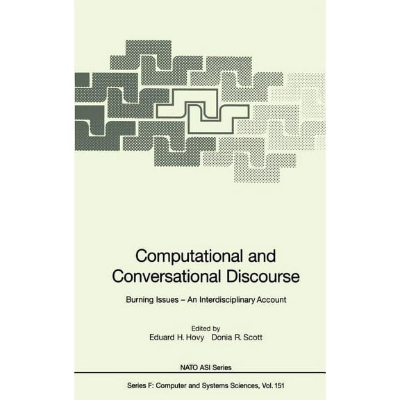 NATO Asi Subseries F: Computational and Conversational Discourse: Burning Issues -- An Interdisciplinary Account, Book 151, (Hardcover)