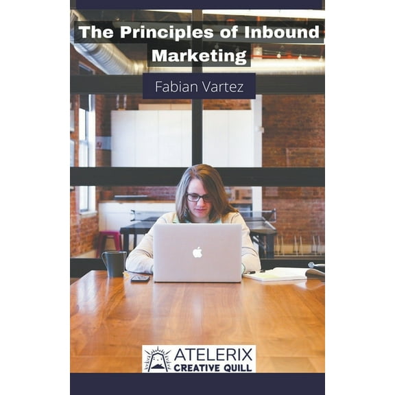The Principles of Inbound Marketing, (Paperback)