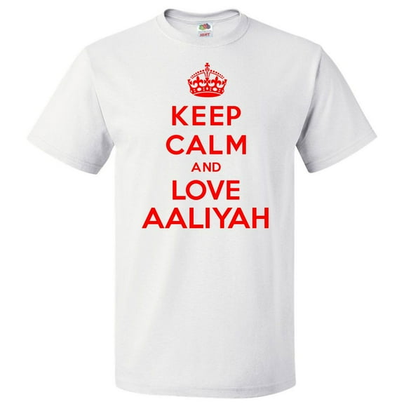 Keep Calm and Love Aaliyah T shirt Funny Tee Gift