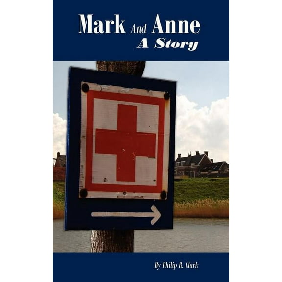 Mark and Anne : A Story