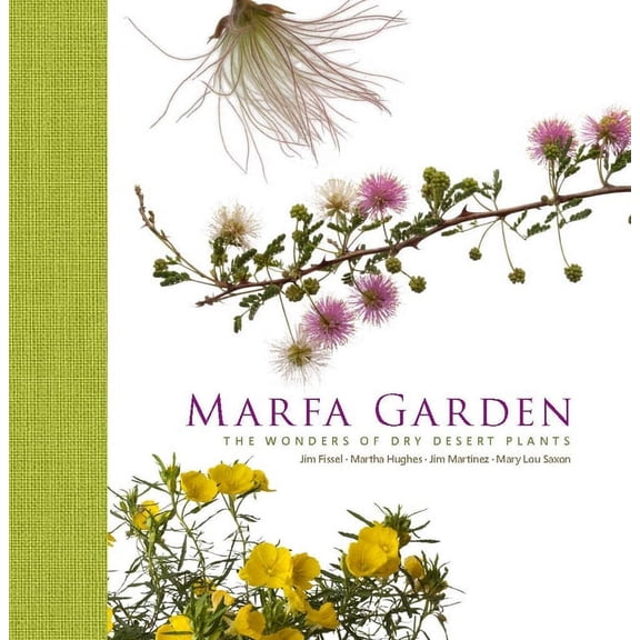Marfa Garden: The Wonders of Dry Desert Plants, (Hardcover)