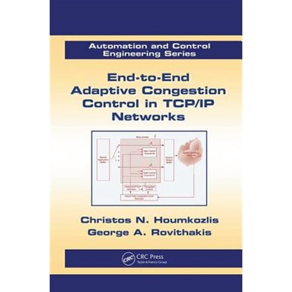 Pre-Owned Automation and Control Engineering End-To-End Adaptive Congestion Control in TCP/IP Networks, (Paperback)