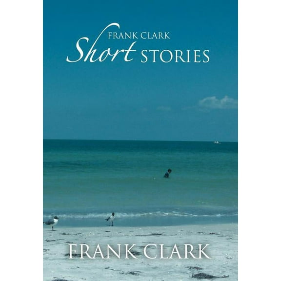 Frank Clark Short Stories (Hardcover)
