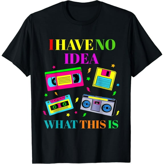 I Have No Idea What This Is 80s 90s Outfit Boys Girls Kids T-Shirt