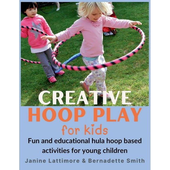 Creative Hoop Play for Kids, (Paperback)