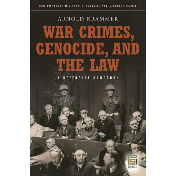 Contemporary Military, Strategic, and Se War Crimes, Genocide, and the Law: A Guide to the Issues, (Hardcover)