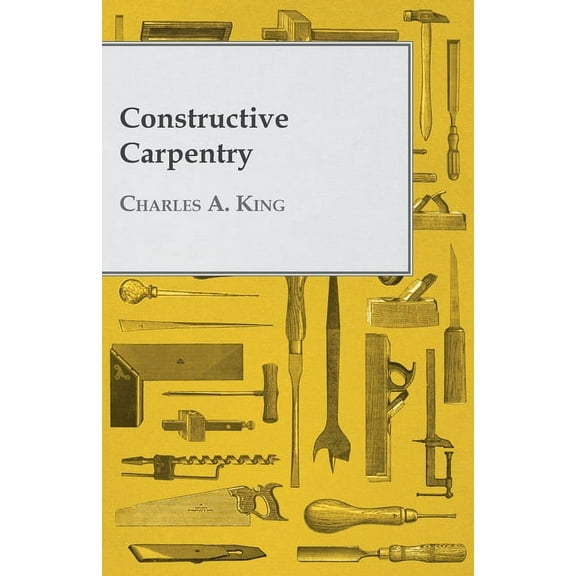 Constructive Carpentry, (Paperback)