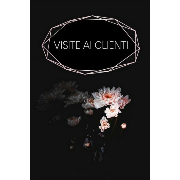 Visite ai clienti: Quaderno da completare per la registrazione delle conversazioni con i (nuovi) clienti - Design: Fiore nero (Paperback)