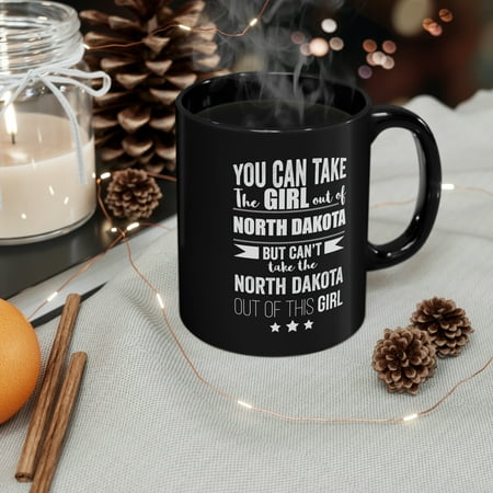

Can t take the North Dakota Pride out of the Girl 11oz Black Ceramic Mug