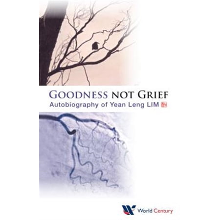 Pre-Owned Goodness Not Grief: Autobiography of Yean Leng Lim (Paperback)