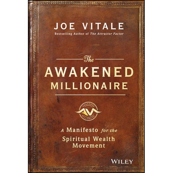 The Awakened Millionaire: A Manifesto for the Spiritual Wealth Movement, (Hardcover)