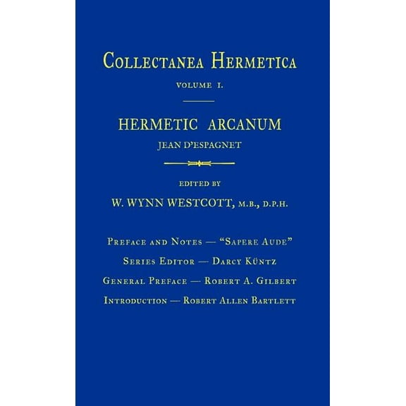Hermetic Arcanum: Collectanea Hermetica Volume 1, (Hardcover)