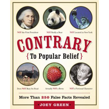 Contrary To Popular Belief: More Than 250 False Facts Revealed