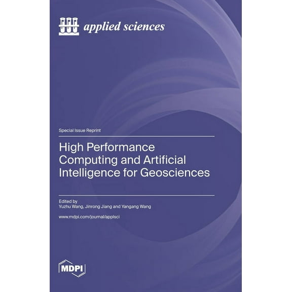 High Performance Computing and Artificial Intelligence for Geosciences, (Hardcover)