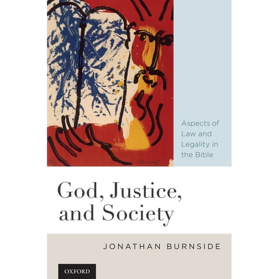 God, Justice, and Society: Aspects of Law and Legality in the Bible, (Hardcover)