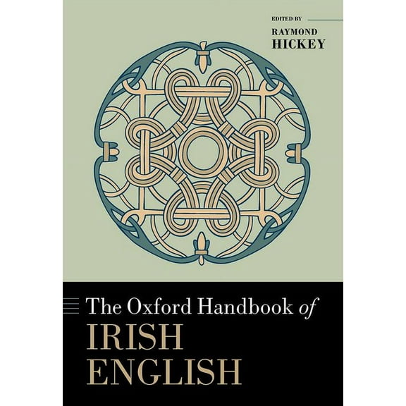 Oxford Handbooks The Oxford Handbook of Irish English, (Hardcover)