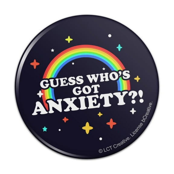 Guess Who's Got Anxiety Rainbow Funny Humor Pinback Button Pin
