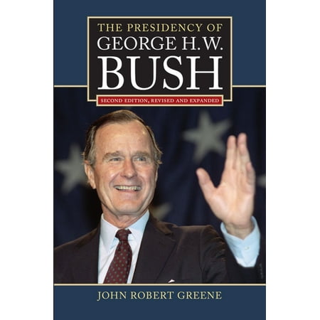 The Presidency of George H. W. Bush - eBook