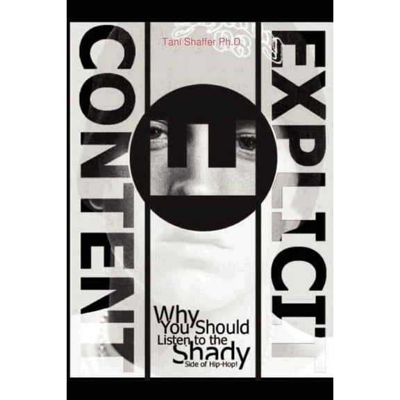Explicit Content : Why You Should Listen to the Shady Side of Hip Hop (Paperback)