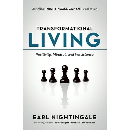 An Official Nightingale Conant Publication: Transformational Living : Positivity, Mindset and Persistence (Paperback)