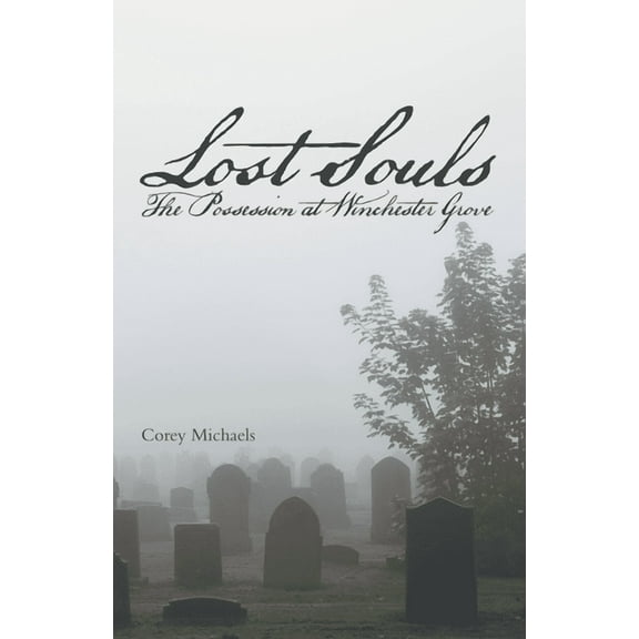 Lost Souls: The Possession at Winchester Grove, (Paperback)