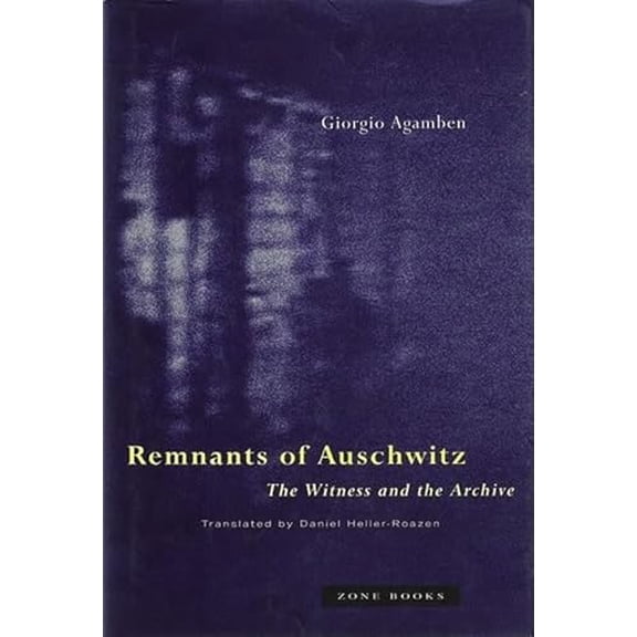 Pre-Owned Remnants of Auschwitz: The Witness and the Archive (Paperback) 189095117X 9781890951177