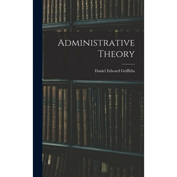 Administrative Theory, (Hardcover)