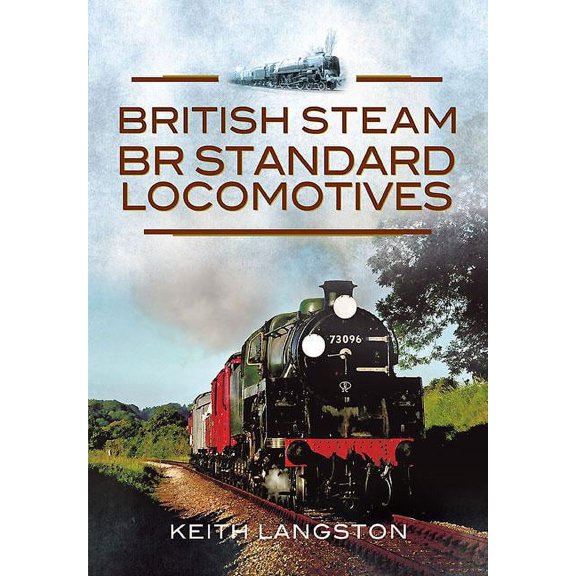 British Steam: British Steam: BR Standard Locomotives (Hardcover)