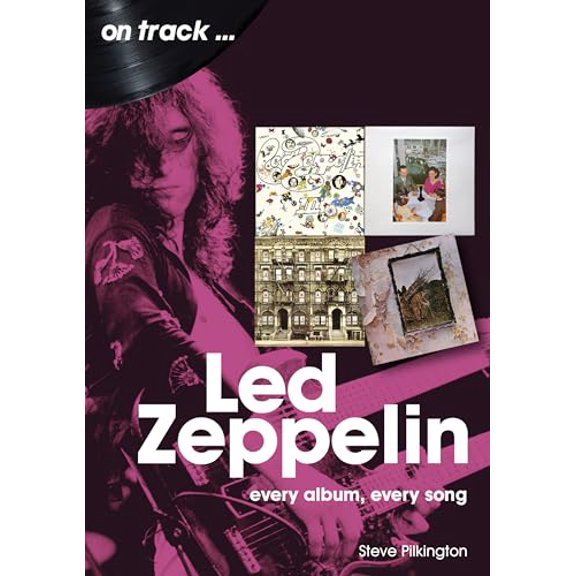 Pre-Owned Led Zeppelin On Track: Every Album, Every Song (Paperback) by Steve Pilkington