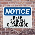 thumbnail image 4 of (2 Pack) Keep 36 Inch Clearance OSHA Notice Sign 10 Inch X 7 Inch Indoor / Outdoor Rust-Free Aluminum Metal Signs for Workplace, Workshop, and Construction Site, Made in the USA, 4 of 8