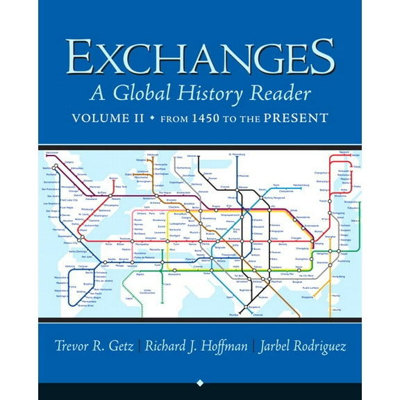 Exchanges, Volume 2: A Global History Reader: From 1450, (Paperback)