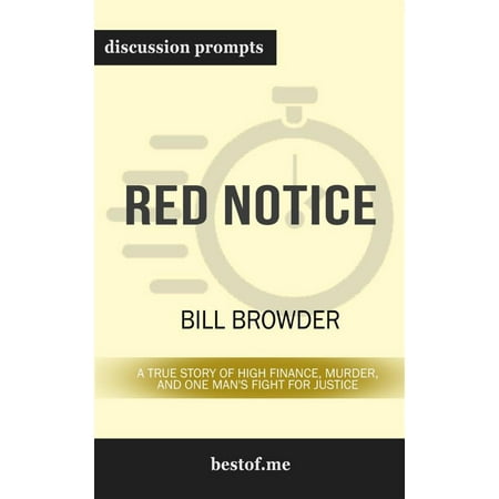 Red Notice: A True Story of High Finance, Murder, and One Man's Fight for Justice: Discussion Prompts -