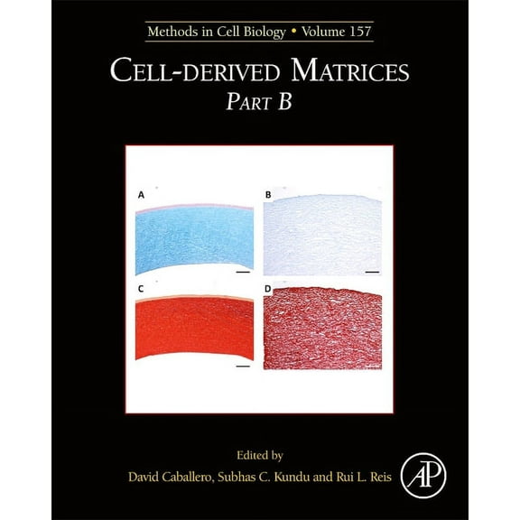 Methods in Cell Biology Cell-Derived Matrices Part B: Volume 157, Book 157, (Hardcover)