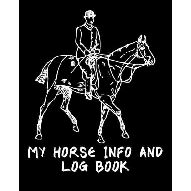 My Horse Info And Log Book Horse Record Log for record keeping