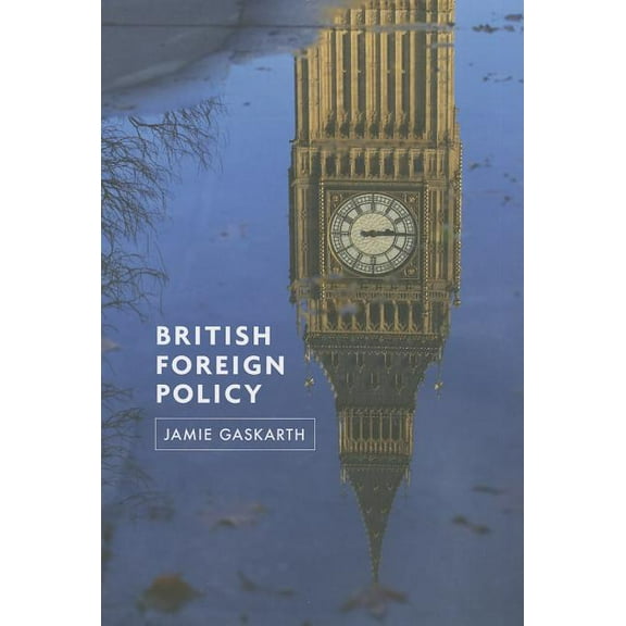 British Foreign Policy (Paperback)