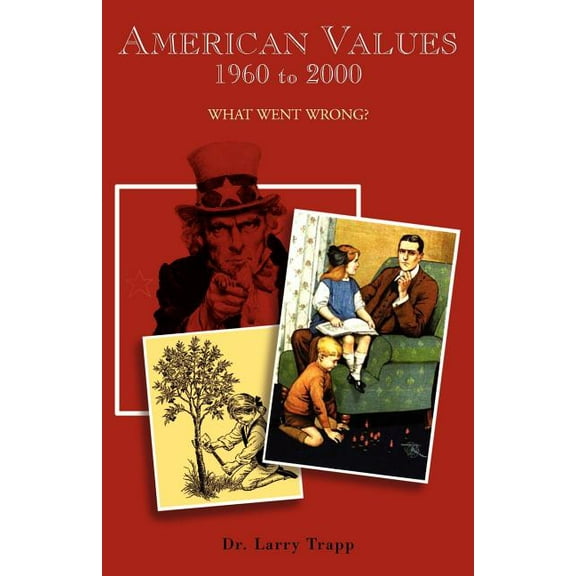 American Values, 1960 to 2000 (Paperback) by Larry Trapp