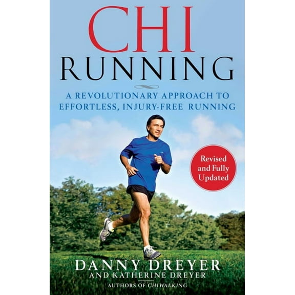 Chirunning: A Revolutionary Approach to Effortless, Injury-Free Running, (Paperback)