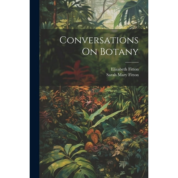 Conversations On Botany (Paperback)