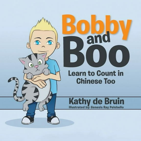 Bobby and Boo: Learn to Count in Chinese Too., (Paperback)